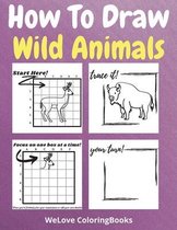 How To Draw Wild Animals