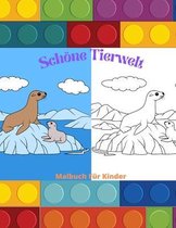 Schoene Tierwelt - Malbuch Fur Kinder