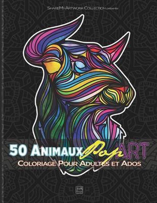 50 Animaux Pop Art Coloriage pour Adultes et Ados: Livre de Coloriage Mandala Animaux Sauvages - 102 pages -21,59 x 27,94 cm - Anti-Stess - Cadeau par