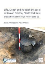 Archaeopress Roman Archaeology- Life, Death and Rubbish Disposal in Roman Norton, North Yorkshire