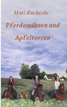 Pferdemahnen und Apfeltorten