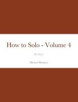 How to Solo - Volume 4