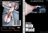 Hardtied - Milk Maid & Ruined Orgasm