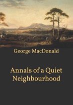 Annals of a Quiet Neighbourhood