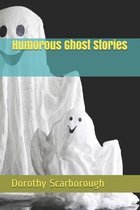 Humorous Ghost Stories