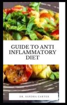 Guide to Anti inflammatory Diet