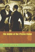 The Riddle of the Frozen Flame