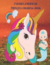 Unicorn& Mermaid and Princess Coloring Book