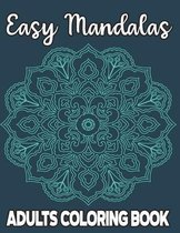 Easy Mandalas Adults Coloring Book