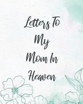 Letters To My Mom In Heaven