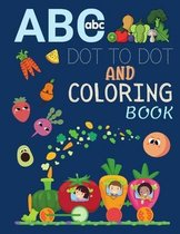 ABC Dot to Dot and Coloring Book