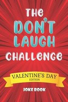 The Don't Laugh Challenge Valentine's Day Edition Joke Book