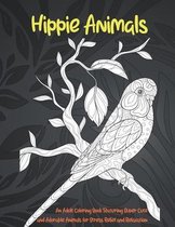 Hippie Animals - An Adult Coloring Book Featuring Super Cute and Adorable Animals for Stress Relief and Relaxation