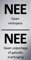 Nee Nee Sticker - Deursticker - NEE Verkopers Nee Colportage Geloofsovertuiging - bordje - Acrylaat - 95 mm x 50 - Aluminiumlook - Ja Nee Sticker