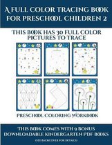 Preschool Coloring Workbook (A full color tracing book for preschool children 2)