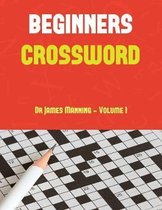 Beginners Crossword (Vol1): Large print crossword book with 50 crossword puzzles: One crossword game per two pages: All crossword puzzles come with solutions