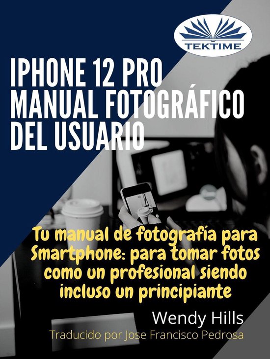 IPhone 12 Pro: Manual Fotográfico Del Usuario - cover