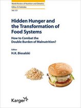 World Review of Nutrition and Dietetics - Hidden Hunger and the Transformation of Food Systems