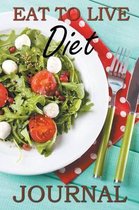 Eat to Live Diet Journal