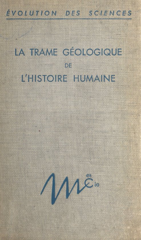 La trame géologique de l'histoire humaine