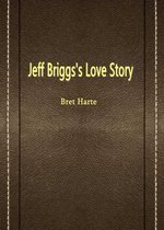 Jeff Briggs's Love Story