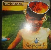Bumblebees - Thank You, Goodbye
