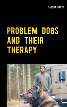 Problem Dogs and Their Therapy