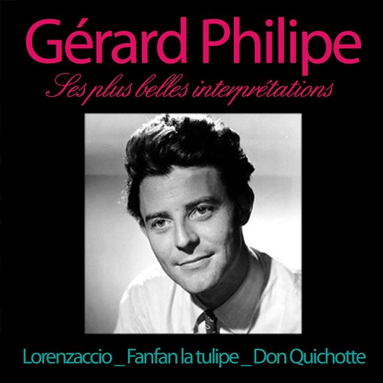 Gérard Philipe, ses plus belles interprétations - cover