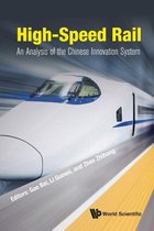 High-speed Rail: An Analysis Of The Chinese Innovation System