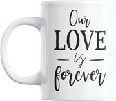 Studio Verbiest - Mok met tekst - Valentijn - Our love is forever - 300ml