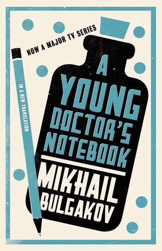 Couverture du livre "A Young Doctor's Notebook" de Mikhaïl Boulgakov, avec une bouteille et un crayon. Maintenant une série télévisée.