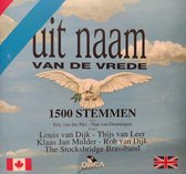 Uit naam van de Vrede / 1500 stemmen / bevrijding / liberation / vaderlandse liederen / oranje / Louis van Dijk / Thijs van Leer / Klaas Jan Mulder / Rob van Dijk / The Stocksbridg