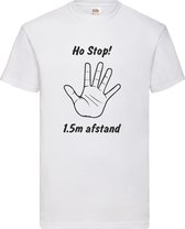 Ho Stop 1,5m afstand uniseks T-shirt Wit S