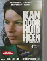 Kan Door Huid Heen + Soundtrack