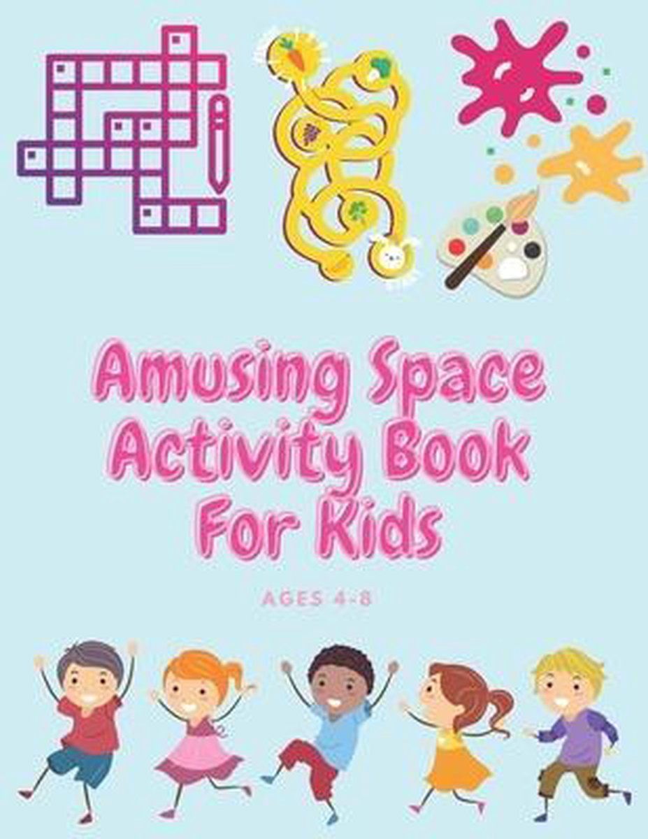 Amusing Space Activity Book For Kids Ages 4-8 van Paul Publishing