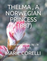 Thelma, a Norwegian Princess (1887): special annotations by