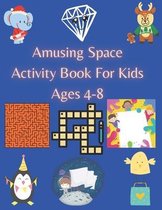 Amusing Space Activity Book For Kids Ages 4-8