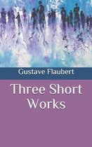 Three Short Works