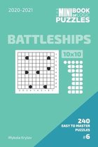 The Mini Book Of Logic Puzzles 2020-2021. Battleships 10x10 - 240 Easy To Master Puzzles. #6