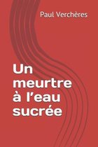 Un meurtre a l'eau sucree