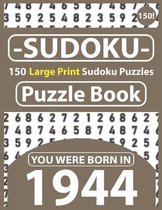 Sudoku Puzzle Book: You Were Born In 1944
