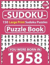 Sudoku Puzzle Book: You Were Born In 1958