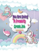 You Are Doing a Freaking Great Job