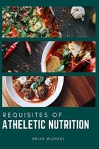 Requisites of Athletics Nutrition