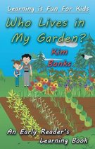 Learning Is Fun for Kids- Who Lives in My Garden?