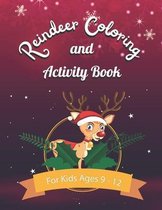 Reindeer Coloring and Activity Book For Kids Ages 9 - 12