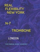 Real Flexibility New York N-7 Trombone
