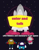 Color and talk with robots and monsters from space