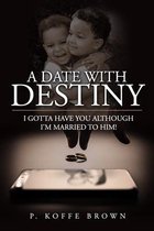 A Date With Destiny