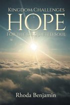 Kingdom Challenges Hope For The Disquieted Soul